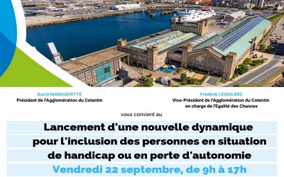 Lancement d’une nouvelle dynamique pour l’inclusion des personnes en situation de handicap ou en perte d’autonomie le 22 septembre 2023 de 9h à 17h à la Cité de la Mer à Cherbourg-en-Cotentin (50)
