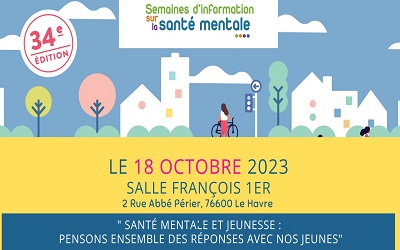 Conférence  « Santé mentale et jeunesse : pensons ensemble des réponses avec nos jeunes » le 18 Octobre 2023 au Havre (76)