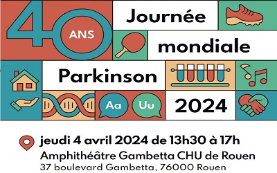 Journée mondiale France Parkinson de Seine-Maritime le jeudi 04 avril 2024 de 13h30 à 17h00 à Rouen (76)