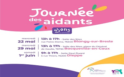 Journée des aidants de l’APEI de la Région Dieppoise les 22 Mai à Blangy-sur-Bresle, 29 Mai à Bacqueville-en-Caux et 1er Juin 2024 à Dieppe (76)