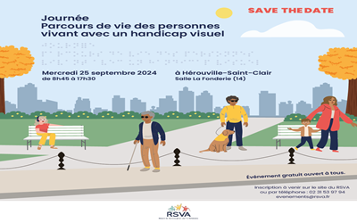 RSVA « Journée Parcours de vie des personnes vivant avec un handicap visuel » Le mercredi 25 septembre 2024, de 8h45 à 17h30, à Hérouville-Saint-Clair (14).