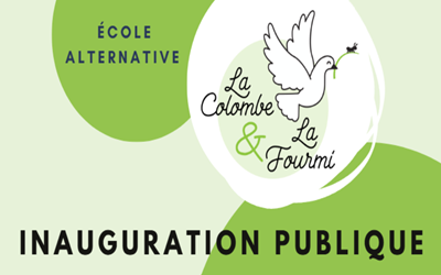 Inauguration de l’école alternative La Colombe et La Fourmi le 15 Novembre 2024 pour les professionnels et le 16 Novembre pour les familles à Roumare (76)