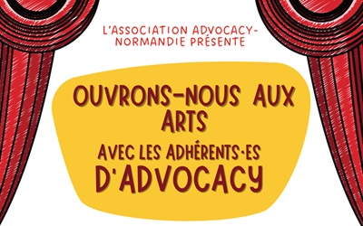 Advocacy-Normandie vous présente « Ouvrons-nous aux arts » avec ses adhérents le samedi 17 octobre 2026 à 15h au Théâtre à Granville (50)