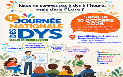 « Nous ne sommes pas à dys à l&rsquo;heure, mais dans l&rsquo;Eure ! » 1ère journée dédiée aux Troubles Dys du SESSAD Catherine Louison (troubles Dys et Surdité) de l&rsquo;association LA RONCE le 10 octobre 2026 à Saint-Sébastien-de-Morsent (27)