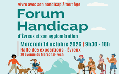 Forum handicap Évreux/EPN 2026 « Vivre avec son handicap à tout âge » le 14 octobre 2026 de 9h30 à 18h à Evreux (27)
